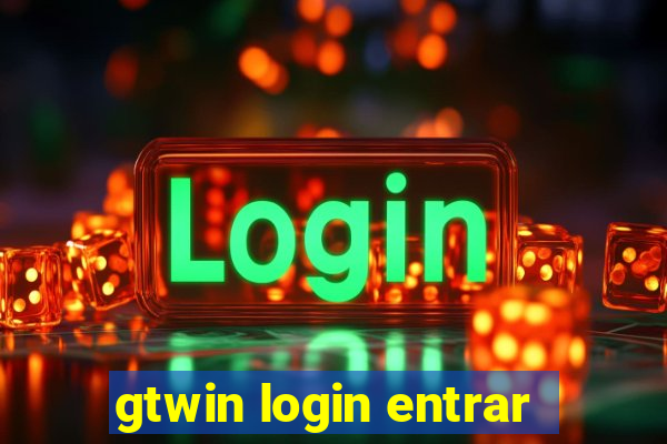 gtwin login entrar