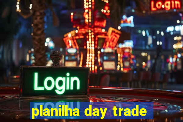 planilha day trade