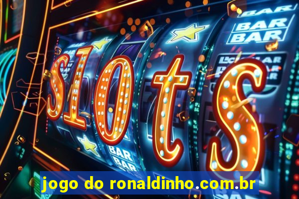 jogo do ronaldinho.com.br