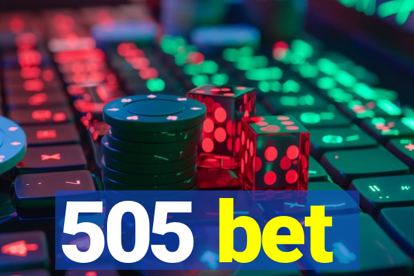 505 bet