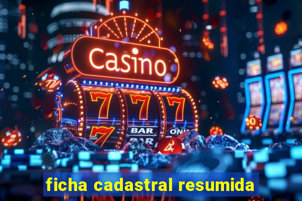 ficha cadastral resumida