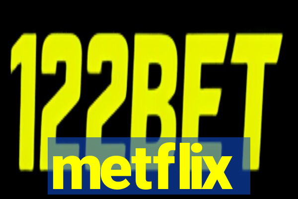 metflix