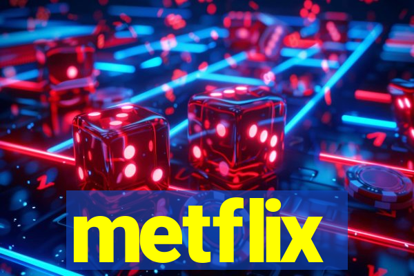 metflix