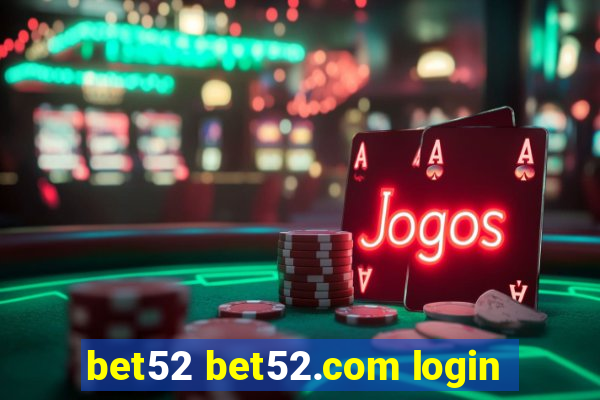 bet52 bet52.com login