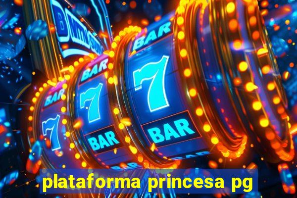 plataforma princesa pg