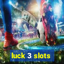 luck 3 slots