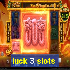 luck 3 slots