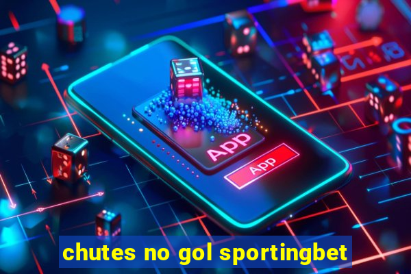 chutes no gol sportingbet