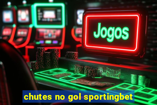 chutes no gol sportingbet