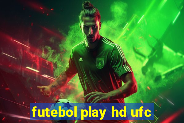 futebol play hd ufc