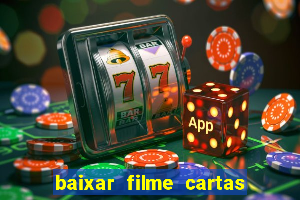 baixar filme cartas para deus dublado