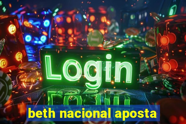 beth nacional aposta