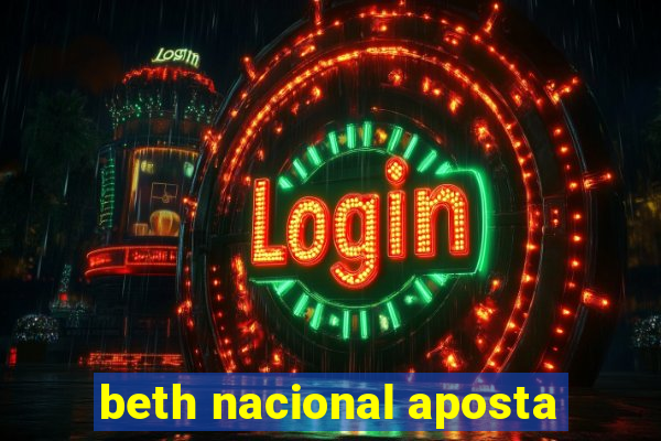 beth nacional aposta