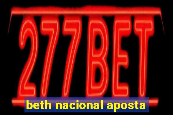 beth nacional aposta