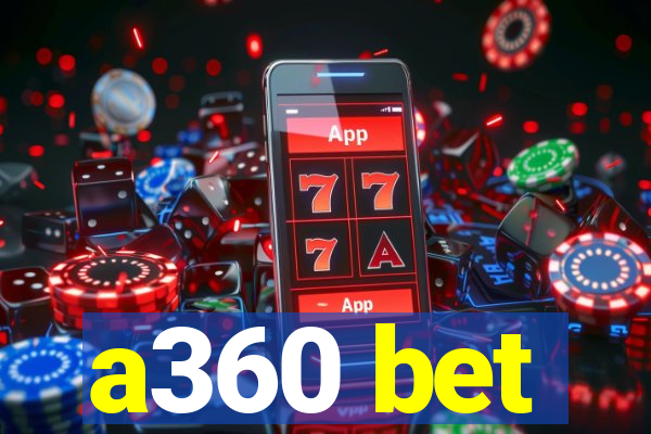 a360 bet