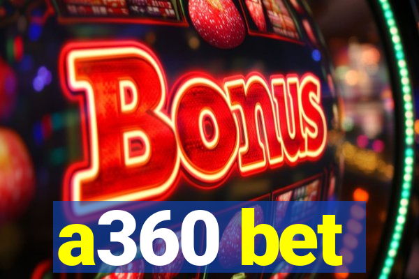 a360 bet