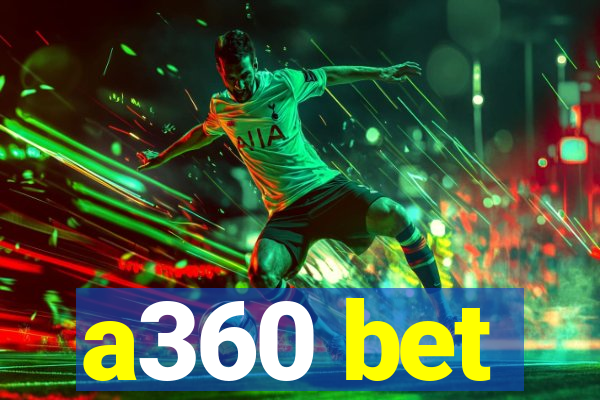 a360 bet