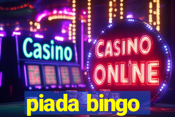 piada bingo