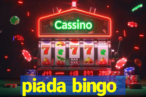 piada bingo