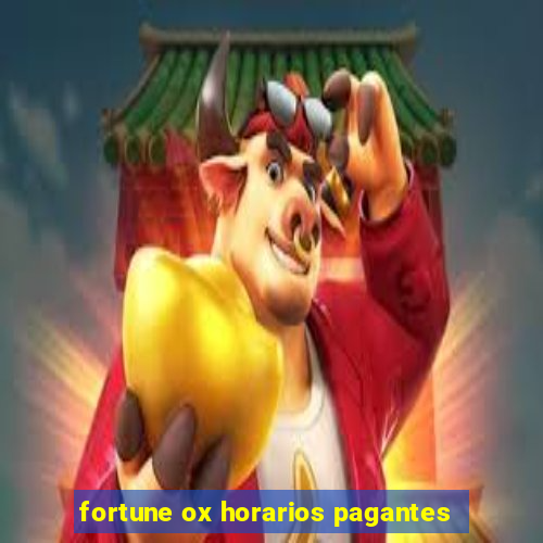 fortune ox horarios pagantes