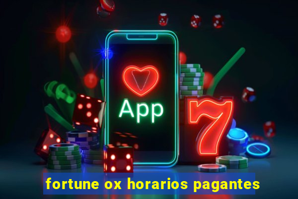 fortune ox horarios pagantes