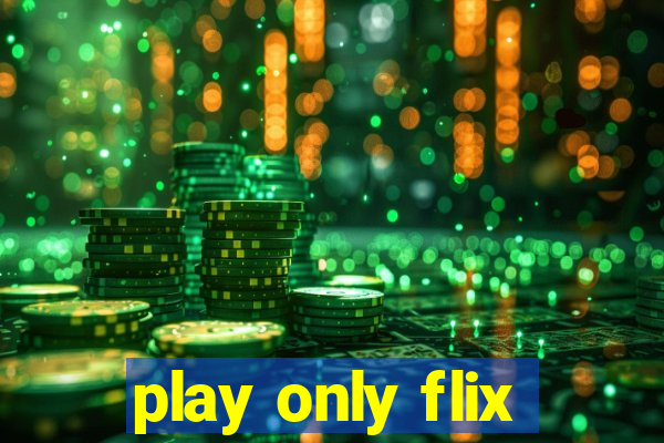 play only flix