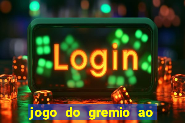 jogo do gremio ao vivo hd