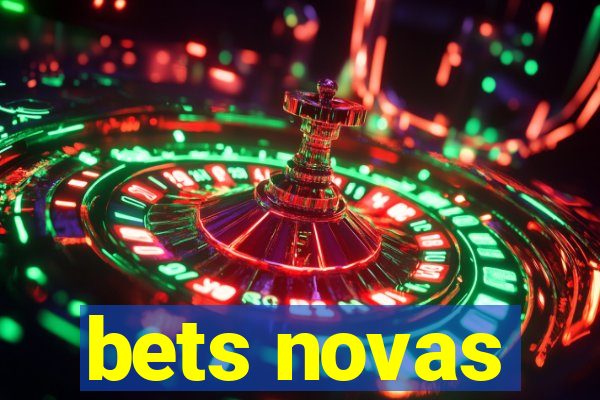 bets novas