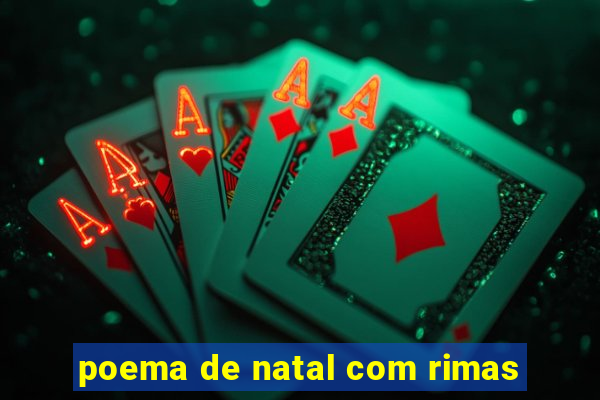 poema de natal com rimas