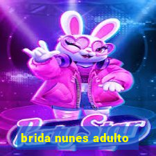 brida nunes adulto