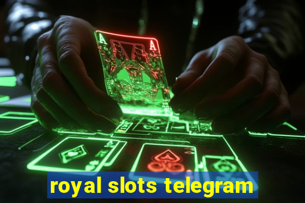 royal slots telegram