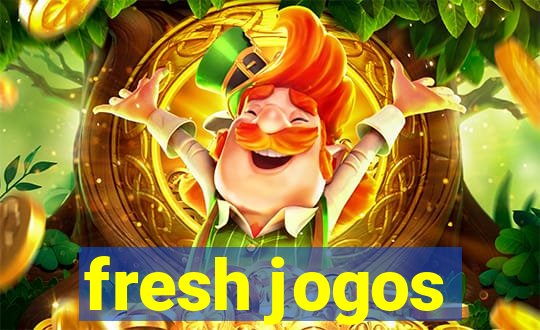 fresh jogos