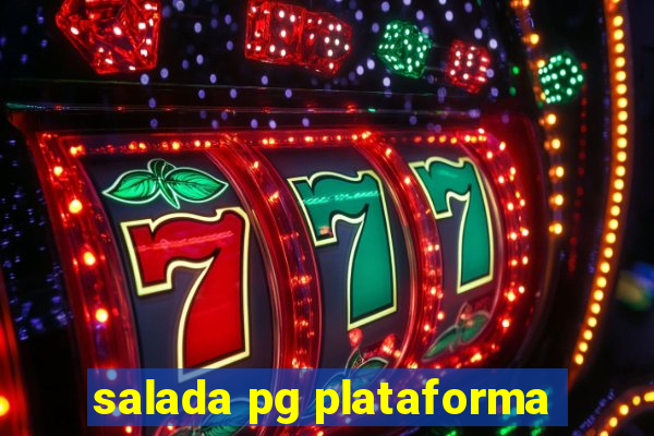 salada pg plataforma