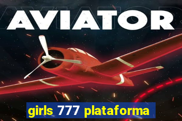 girls 777 plataforma