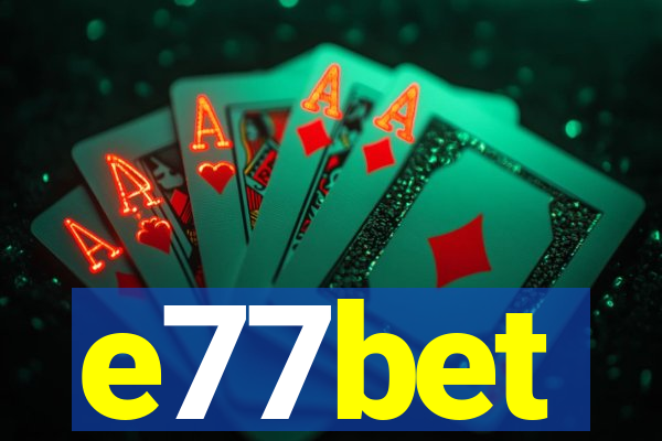 e77bet