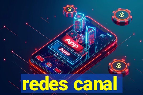 redes canal