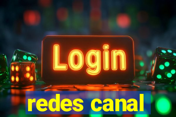 redes canal