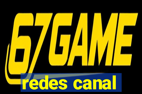 redes canal