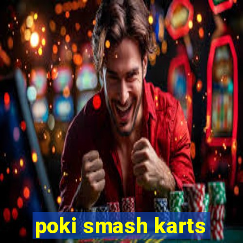 poki smash karts