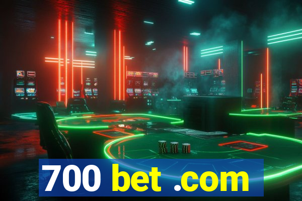 700 bet .com