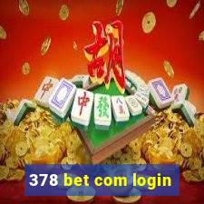 378 bet com login