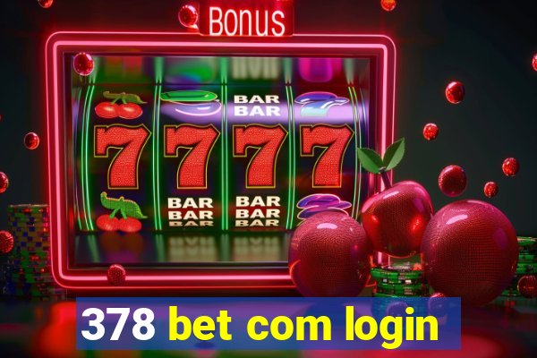 378 bet com login