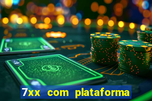 7xx com plataforma de jogos