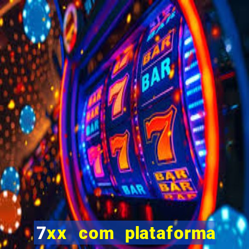 7xx com plataforma de jogos