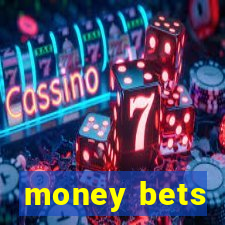 money bets