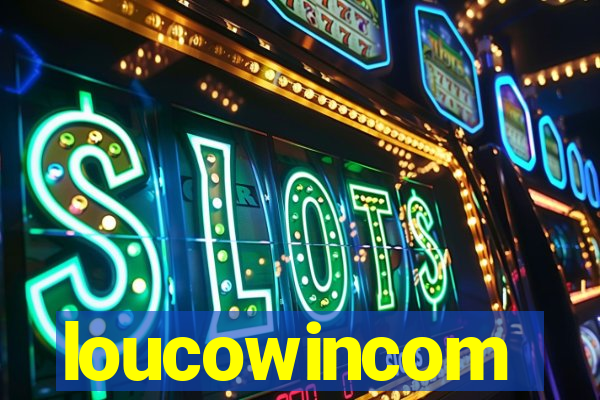 loucowincom