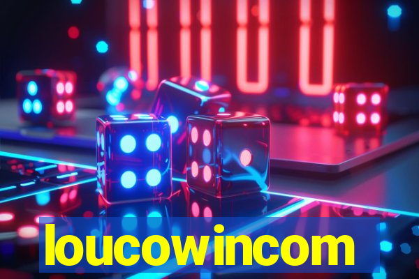 loucowincom