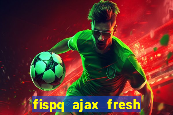 fispq ajax fresh limpeza profunda