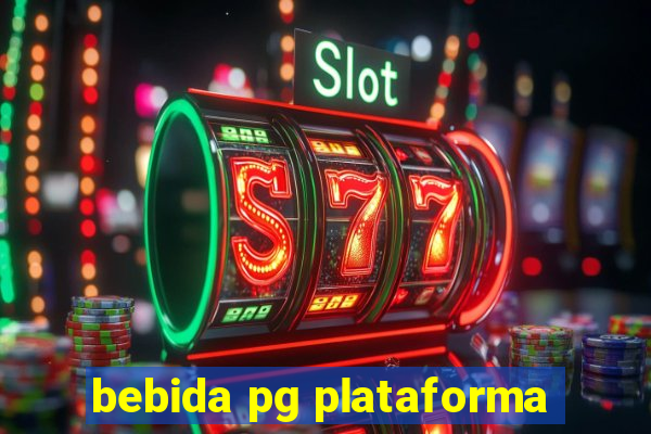 bebida pg plataforma