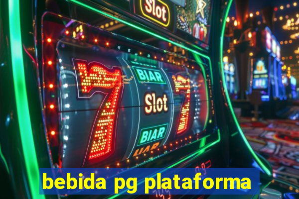 bebida pg plataforma